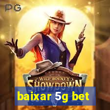 baixar 5g bet